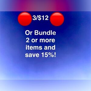 Red dot items 3/$12!
Or bundle and save 15%!
Multiple ways to save $$$’